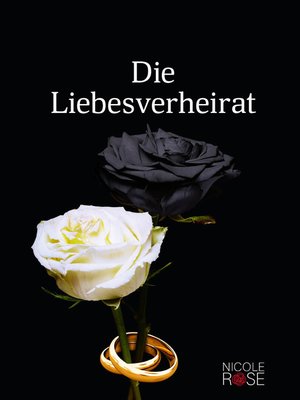 cover image of Die Liebesverheirat